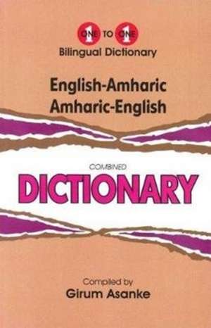 English-Amharic & Amharic-English One-to-One Dictionary (exam-suitable) de G. Asanke