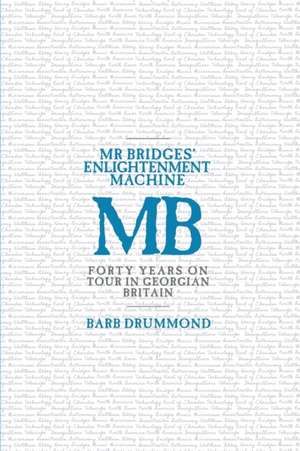 Mr Bridges' Enlightenment Machine de Barb Drummond