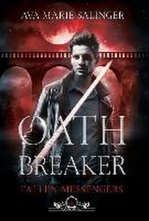 Oathbreaker (Fallen Messengers Book 4) de Ava Marie Salinger