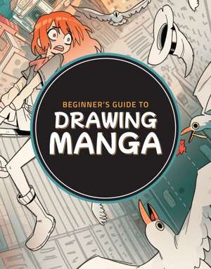 Beginner's Guide to Drawing Manga de Publishing 3dtotal