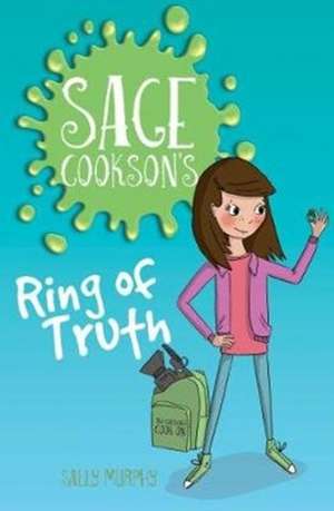 Sage Cookson's Ring of Truth de Sally Murphy