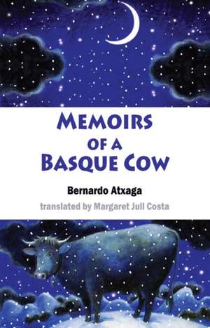 Memoirs of a Basque Cow de Bernardo Atxaga