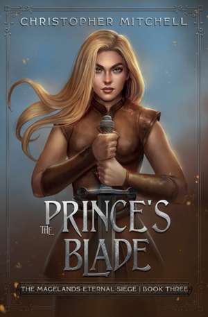 The Prince's Blade de Christopher Mitchell