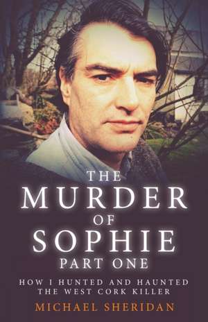 The Murder of Sophie Part 1 de Michael Sheridan