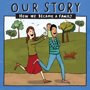 OUR STORY - HOW WE BECAME A FAMILY (43) de Donor Conception Network