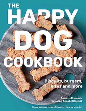 McCormack, S: The Happy Dog Cookbook de Sean McCormack