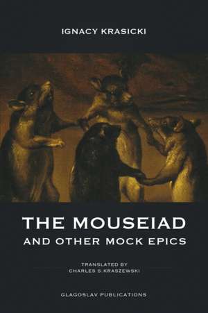 The Mouseiad and other Mock Epics de Ignacy Krasicki