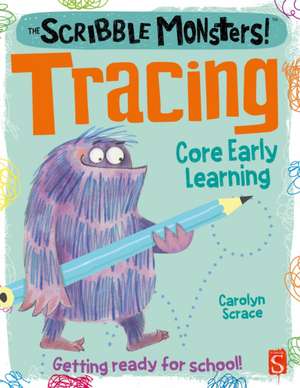 Scrace, C: The Scribble Monsters!: Tracing de Carolyn Scrace