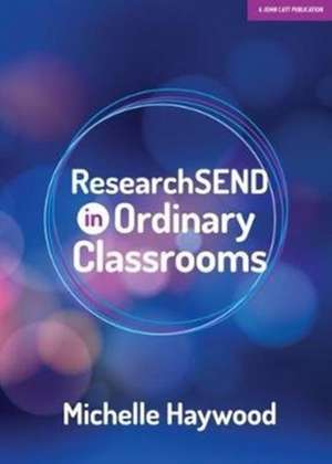 researchSEND In Ordinary Classroom de Michelle Haywood