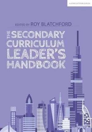 The Secondary Curriculum Leader's Handbook de Roy Blatchford