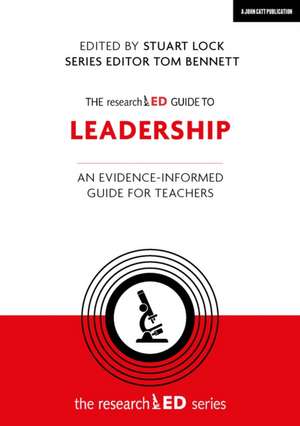 The researchED Guide to Leadership de Stuart Lock