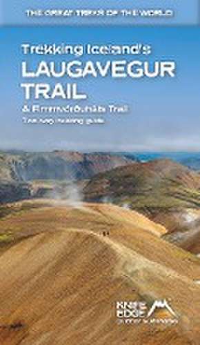 Trekking Iceland's Laugavegur Trail & Fimmvorduhals Trail de Andrew Mccluggage