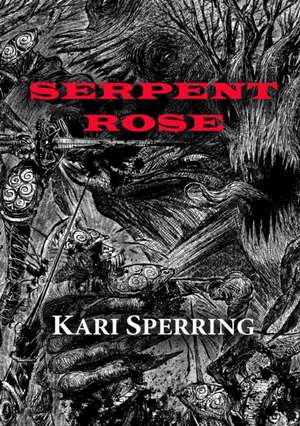 Serpent Rose de Kari Sperring