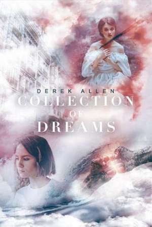 Collection of Dreams de Derek Allen