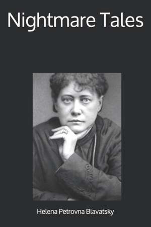 Nightmare Tales de Helena Petrovna Blavatsky