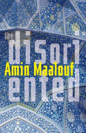 The Disoriented de Amin Maalouf