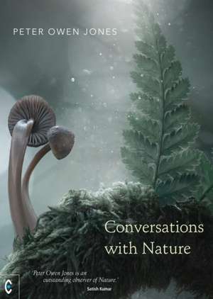 Conversations with Nature de Peter Owen Jones