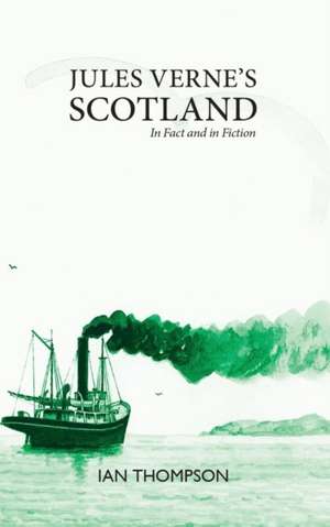 Jules Verne's Scotland de Ian Thompson