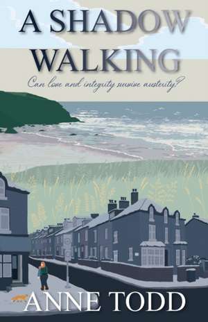 A Shadow Walking de Anne Todd