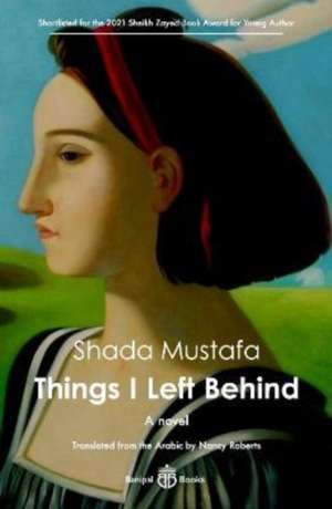 Things I Left Behind de Shada Mustafa