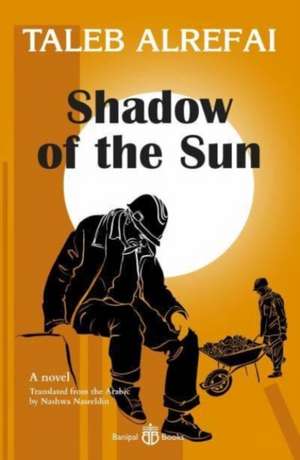 Shadow of the Sun de Taleb Alrefai