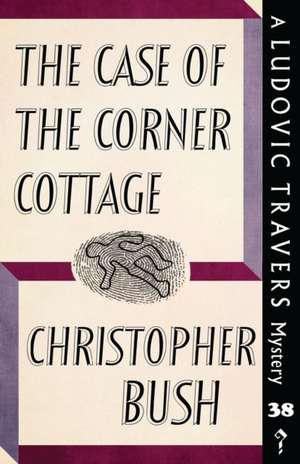 The Case of the Corner Cottage de Christopher Bush