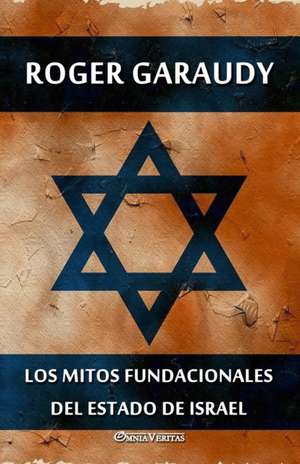 Los mitos fundacionales del estado de Israel de Roger Garaudy