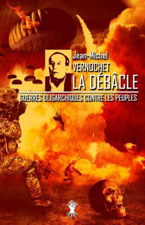 La Débâcle de Jean-Michel Vernochet