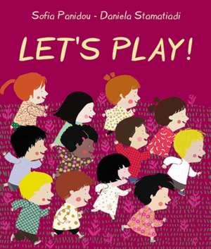 Let's Play! de Sophia Panidou