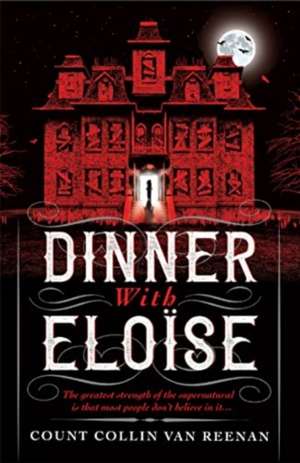 Dinner with Eloise de Collin van Reenan