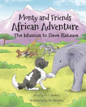 Monty And Friends African Adventure de Mt Sanders