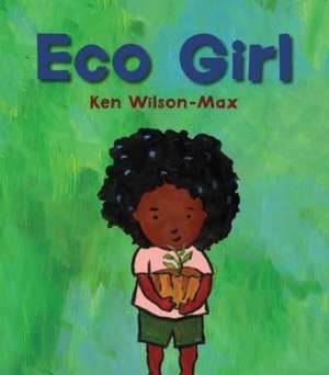 Eco Girl de Ken Wilson-Max