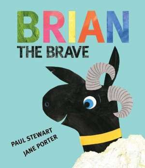 Brian the Brave de Paul Stewart