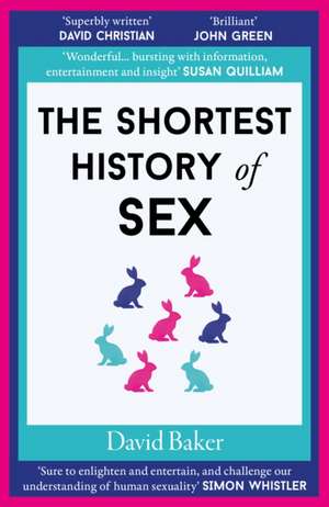 The Shortest History of Sex de David Baker