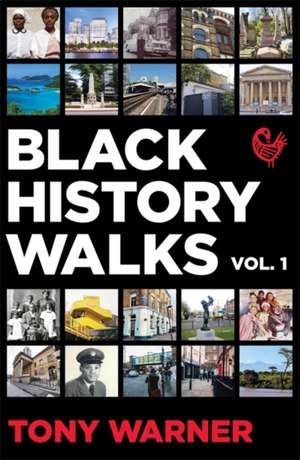 Black History Walks de Tony Warner