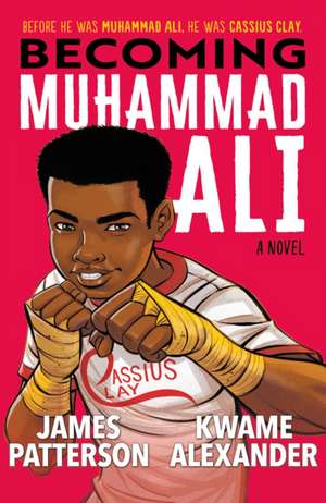 Becoming Muhammad Ali de James Patterson