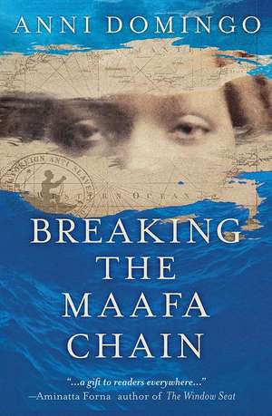 Breaking the Maafa Chain de Anni Domingo