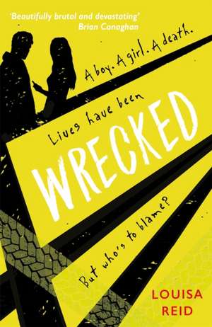 Wrecked de Louisa Reid