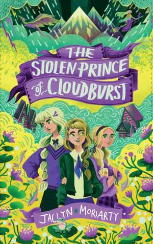 The Stolen Prince Of Cloudburst de Jaclyn Moriarty