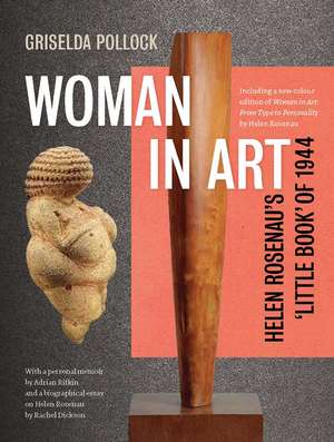 Woman in Art: Helen Rosenau's 'Little Book' of 1944 de Griselda Pollock