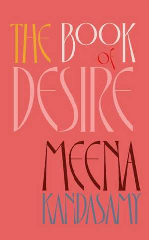 The Book of Desire de Meena Kandasamy