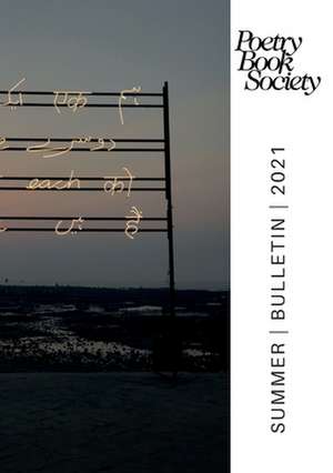 Poetry Book Society Summer 2021 Bulletin de Alice Kate Mullen