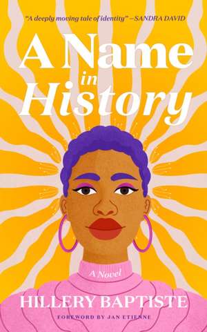 A NAME IN HISTORY de Hillery Baptiste