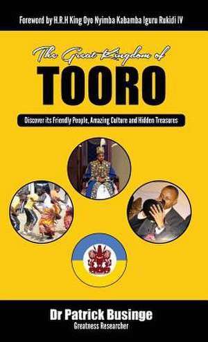 The Great Kingdom of Tooro de Patrick Businge