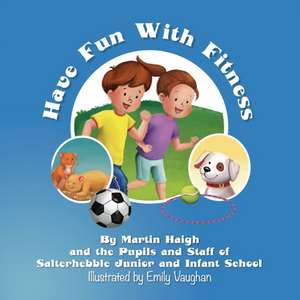 Have Fun With Fitness de Martin Haigh