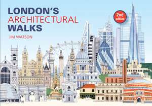 London's Architectural Walks de Jim Watson