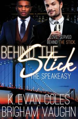 Behind the Stick de Evan K. Coles