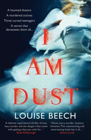 I Am Dust de Louise Beech