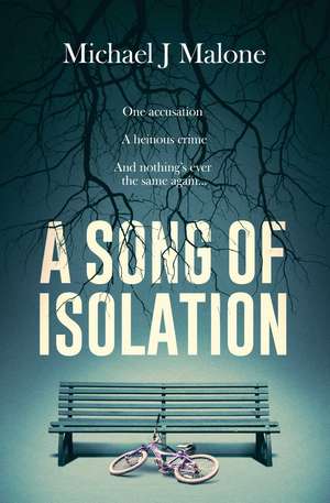 A Song of Isolation de Michael J. Malone