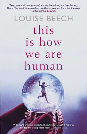 This is How We Are Human de Louise Beech